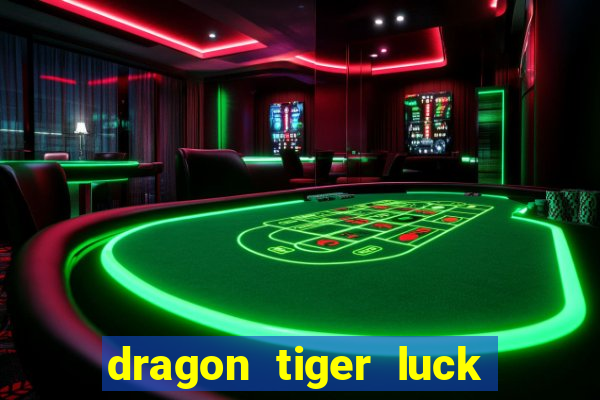 dragon tiger luck demo dinheiro infinito